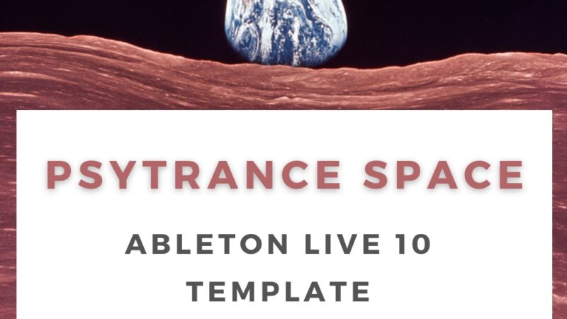 Psytrance Space Ableton 10 Templates – Production – Edm Production