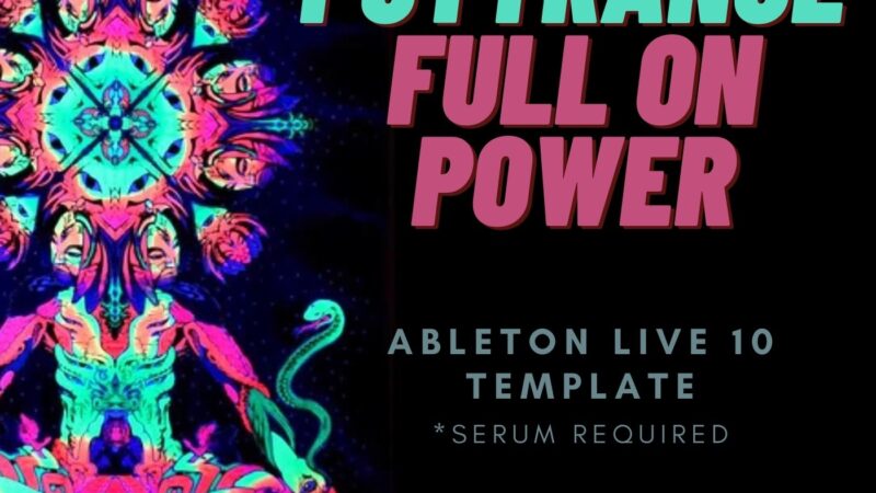 Psytrance Full On Power – Ableton 10 Templates – Production – Edm Production